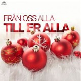 Various artists - FrÃ¥n oss alla till er alla