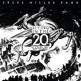 Steve Miller Band - Living In The 20th Century