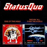 Status Quo - Dog Of To Head + Rockin All Over The World