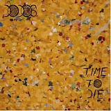 The Dodos - Time To Die