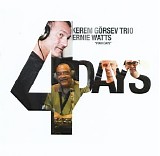 Kerem GÃ¶rsev Trio & Ernie Watts - Four Days