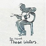 Ben Howard - These Waters EP
