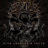 Evile - Five Serpent's Teeth