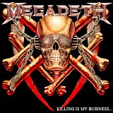 Megadeth - Killing Is My Business... And Business Is Good!