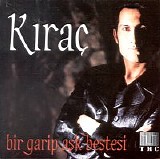KiraÃ§ - Bir Garip Ask Bestesi