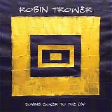 Robin Trower - Coming Closer To The Day