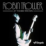 Robin Trower - At The BBC 1973-1975