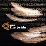 Never The Bride - Surprise