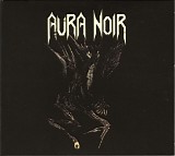 Aura Noir - Aura Noire