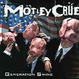 Motley Crue - Generation Swine