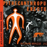 Charles Mingus - Pithecanthropus Erectus [RM 1987]