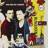 Hue And Cry - Remote