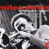 Davis, Miles - Workin', Relaxin', Steamin'