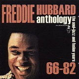 Freddie Hubbard - Anthology: The Soul-Jazz & Fusion Years 66-82