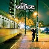 Mr. Confuse - Only a Man