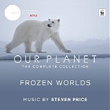 Steven Price - Our Planet (Episode 2: Frozen Worlds)