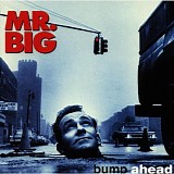 Mr. Big - Bump Ahead