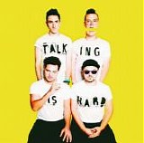 Walk The Moon - Talking Is Hard (FOR SALE)