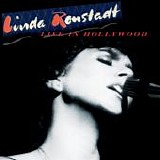 Linda Ronstadt - Live In Hollywood