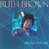 Ruth Brown - Have A Good Time