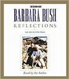 Barbara Bush - Reflections:  Life After The White House