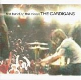 Cardigans, The - First Band On The Moon