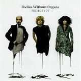 BWO  (Bodies Without Organs) - Prototype