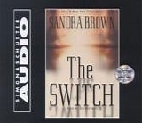 Sandra Brown - The Switch (read by Jan Maxwell)