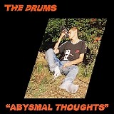 The Drums - Abysmal Thoughts