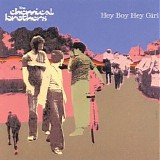 The Chemical Brothers - Hey Boy Hey Girl