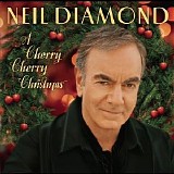 Neil Diamond - A Cherry Cherry Christmas