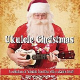 Ukulele Christmas - Ukulele Christmas