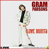 Gram Parsons - Love Hurts (Live)