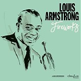 Louis Armstrong - Fireworks