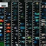Cabaret Voltaire - Drinking Gasoline / Gasoline In Your Eye