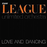 The League Unlimited Orchestra - Love And Dancing