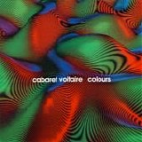 Cabaret Voltaire - Colours