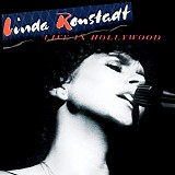 Linda Ronstadt - Live In Hollywood