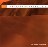 Sister Machine Gun - 6.5: The Desert Companion