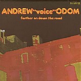 Andrew 'Big Voice' Odom - Farther On Down The Road