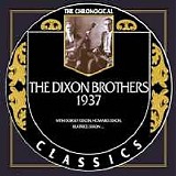 Dixon Brothers - The Chronogical Classics (1937)