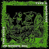 Type O Negative - The Origin Of The Feces