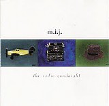 M.I.J. - The Radio Goodnight