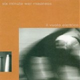 Six Minute War Madness - Il Vuoto Elettrico
