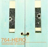 764-HERO - Weekends Of Sound