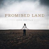 Evan Bartels - Promised Land