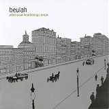Beulah - When Your Heartstrings Break