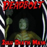 Deadbolt - Zulu Death Mask
