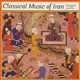 Various artists - Classical Music of Iran The Dastgah Systems