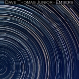 Dave Thomas Junior - Embers